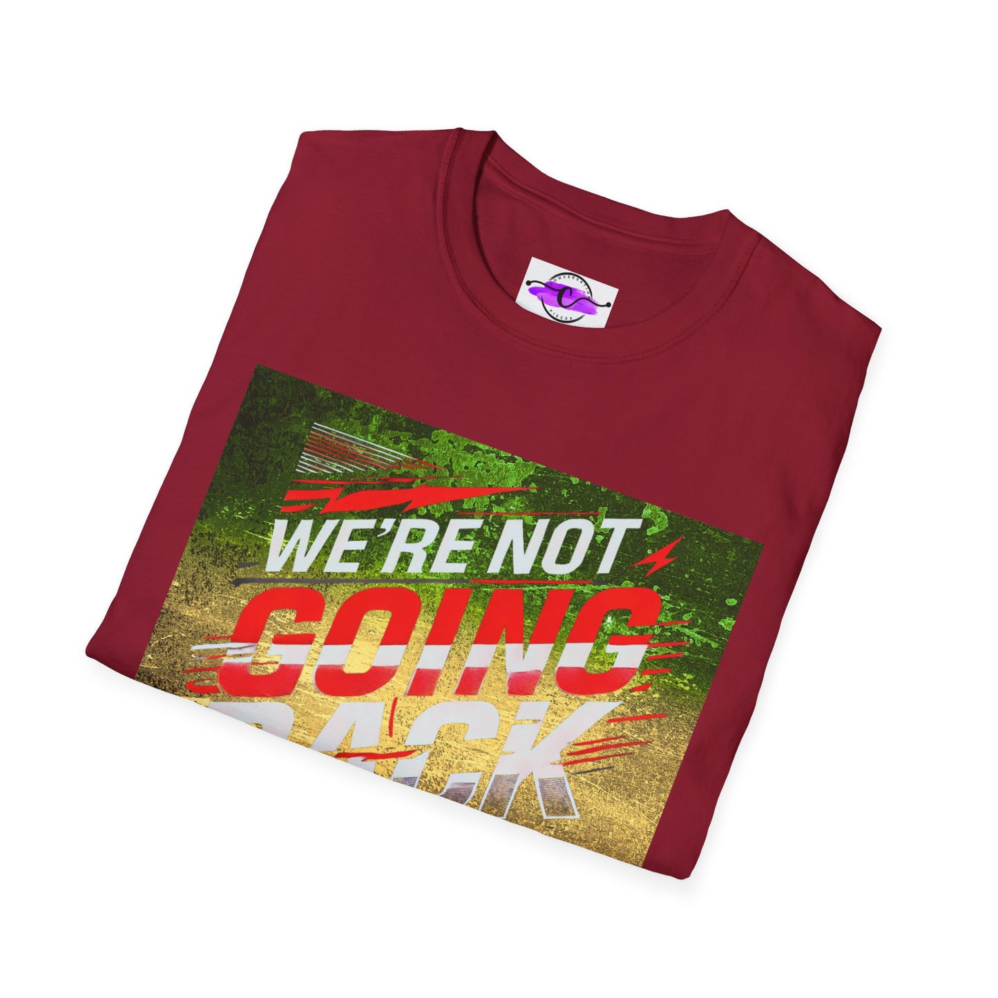 We're Not Going Back Unisex T-Shirt – Vintage Graphic Tee for Bold Statements