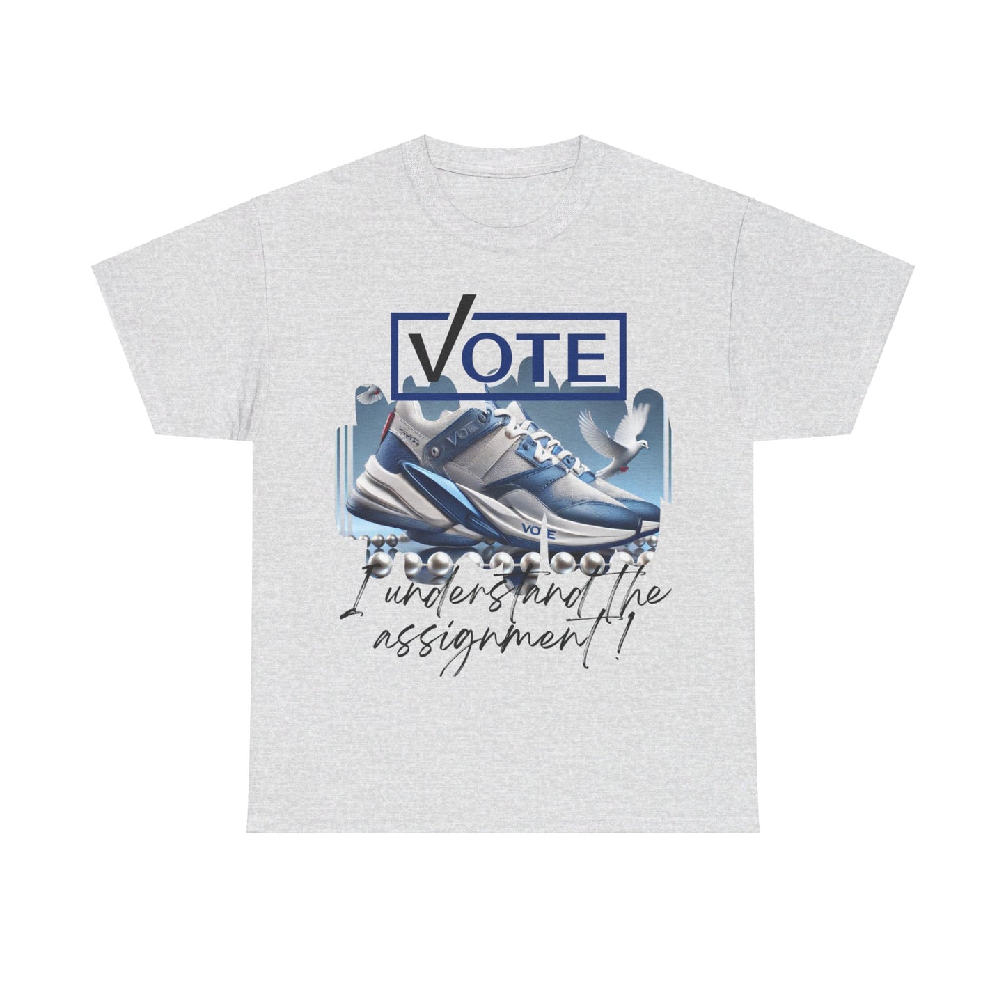 VOTE: "I understand the assignment" Tee