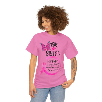 'For my Sister" Unisex Heavy Cotton Tee