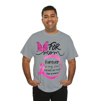 "For Mom" Unisex Breast Cancer Awareness Heavy Cotton Tee