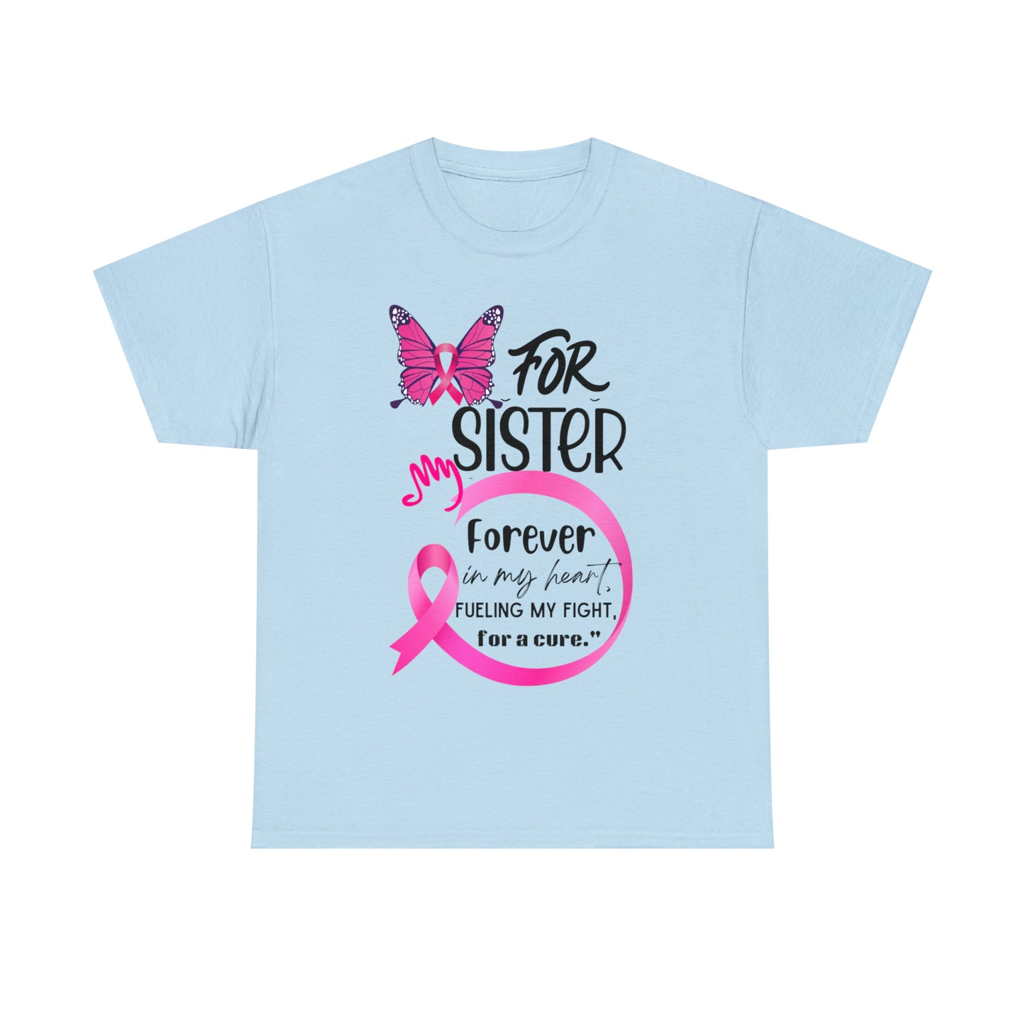 "For my Sister" Unisex Heavy Cotton Tee