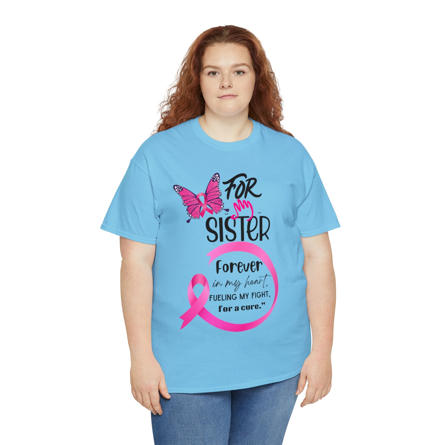 'For my Sister" Unisex Heavy Cotton Tee