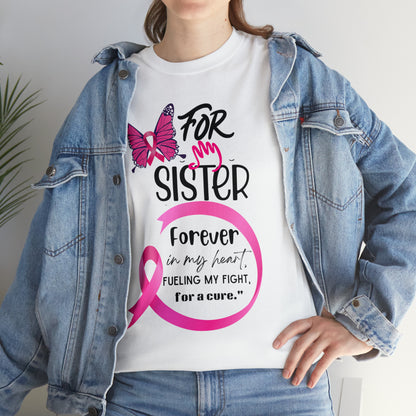 'For my Sister" Unisex Heavy Cotton Tee