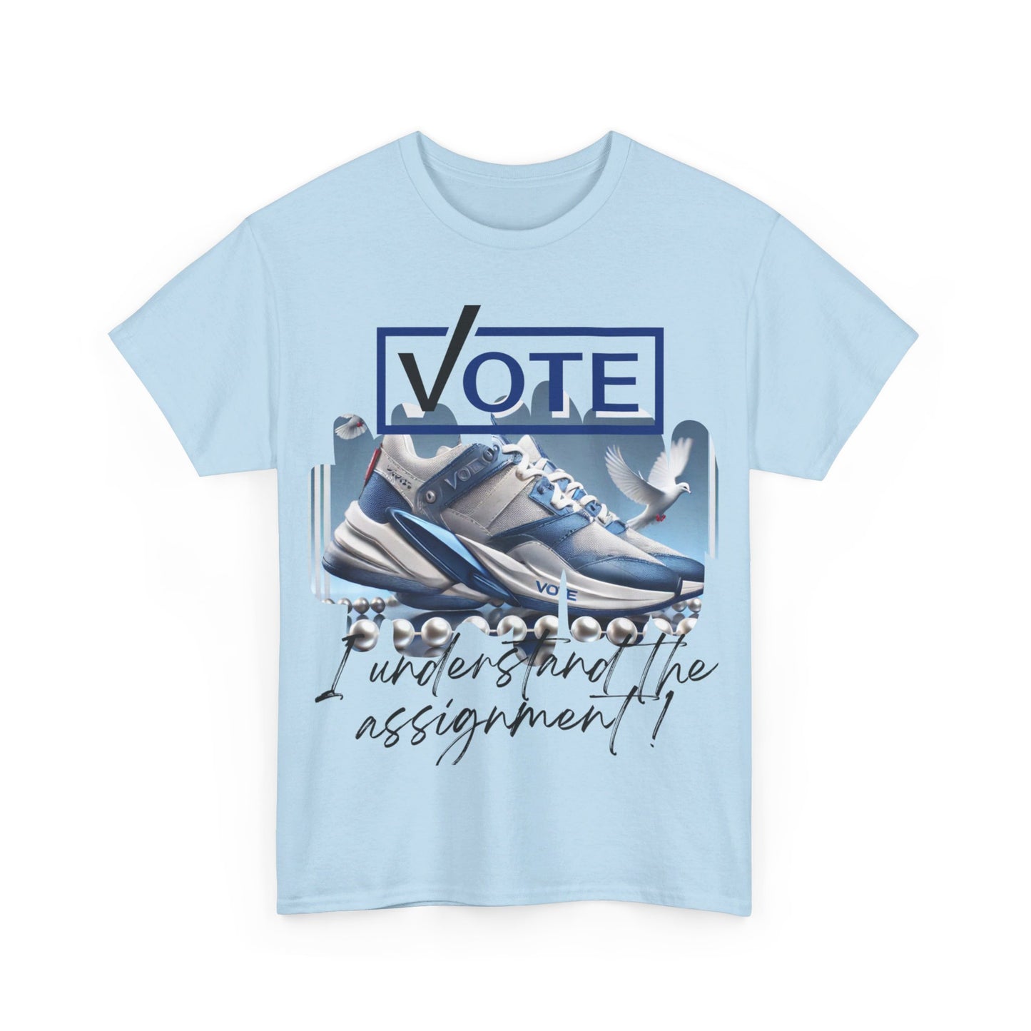 VOTE: "I understand the assignment" Tee