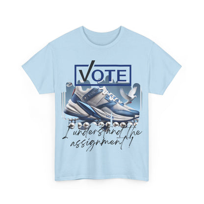 VOTE: "I understand the assignment" Tee