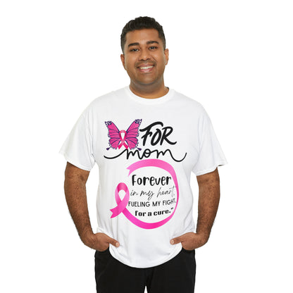 "For Mom" Unisex Breast Cancer Awareness Heavy Cotton Tee