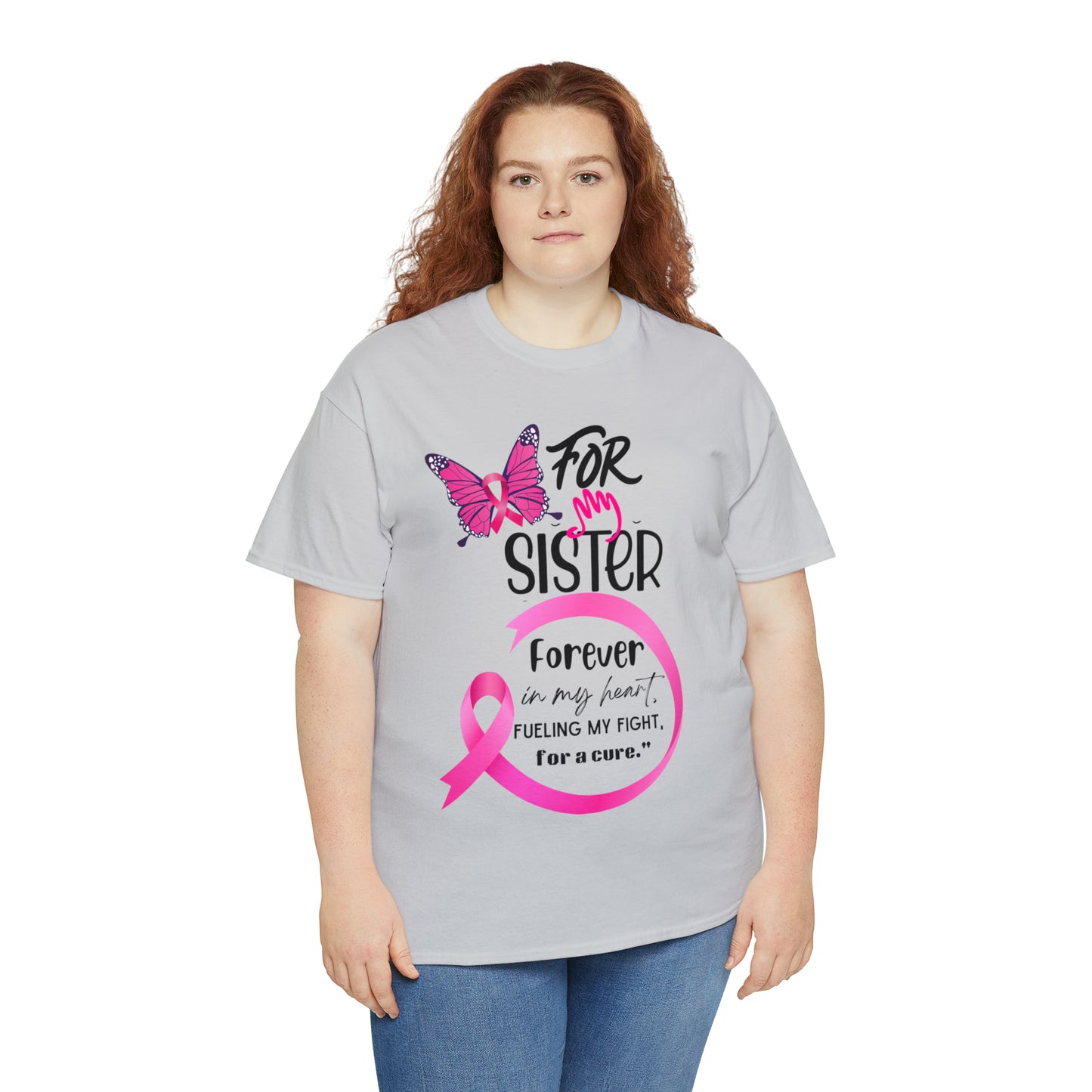 'For my Sister" Unisex Heavy Cotton Tee