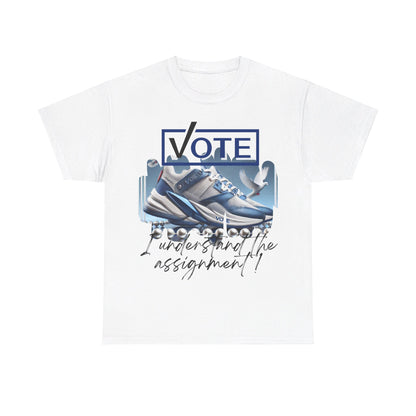 VOTE: "I understand the assignment" Tee