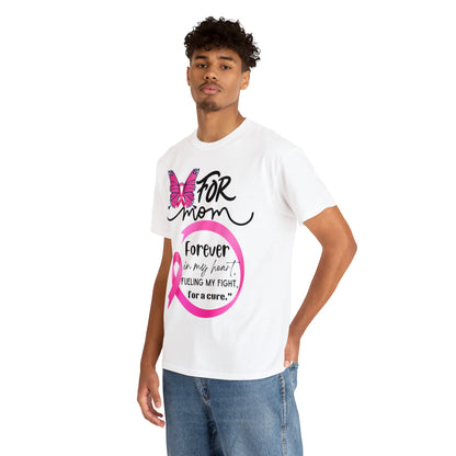 "For Mom" Unisex Breast Cancer Awareness Heavy Cotton Tee