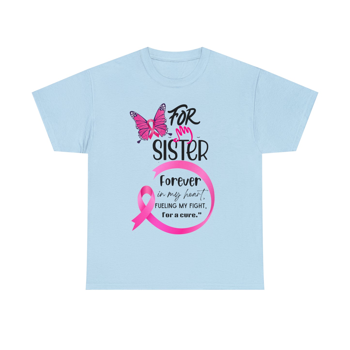 'For my Sister" Unisex Heavy Cotton Tee