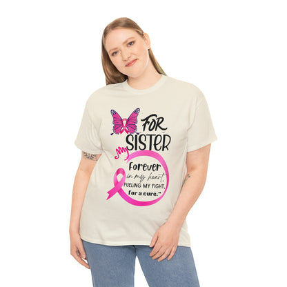 "For my Sister" Unisex Heavy Cotton Tee