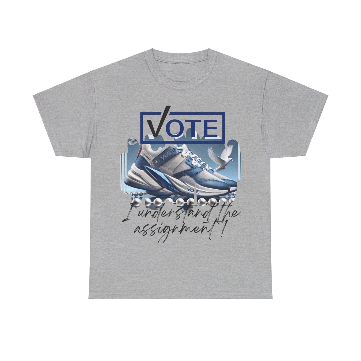 VOTE: "I understand the assignment" Tee