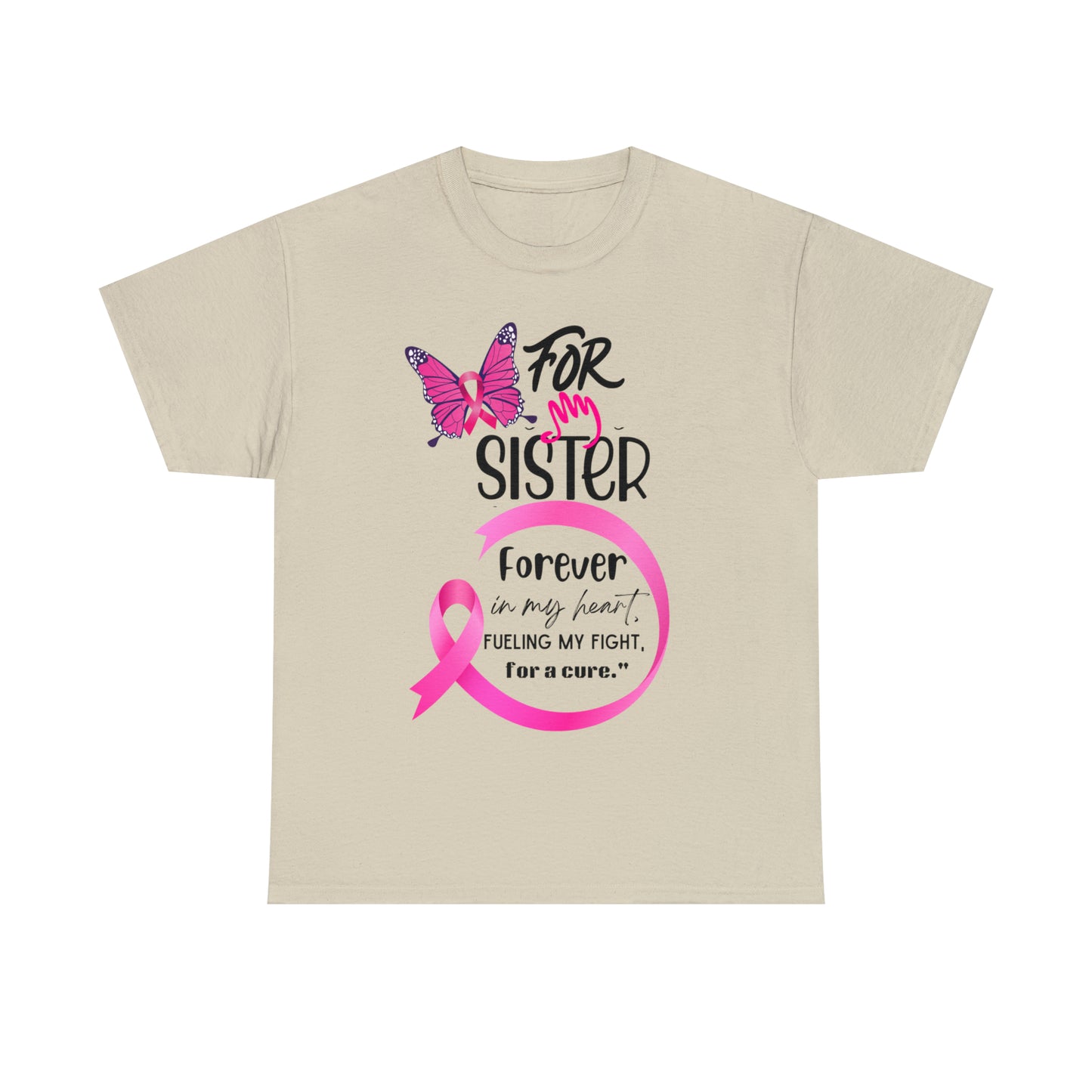 'For my Sister" Unisex Heavy Cotton Tee