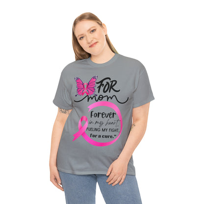 "For Mom" Unisex Breast Cancer Awareness Heavy Cotton Tee