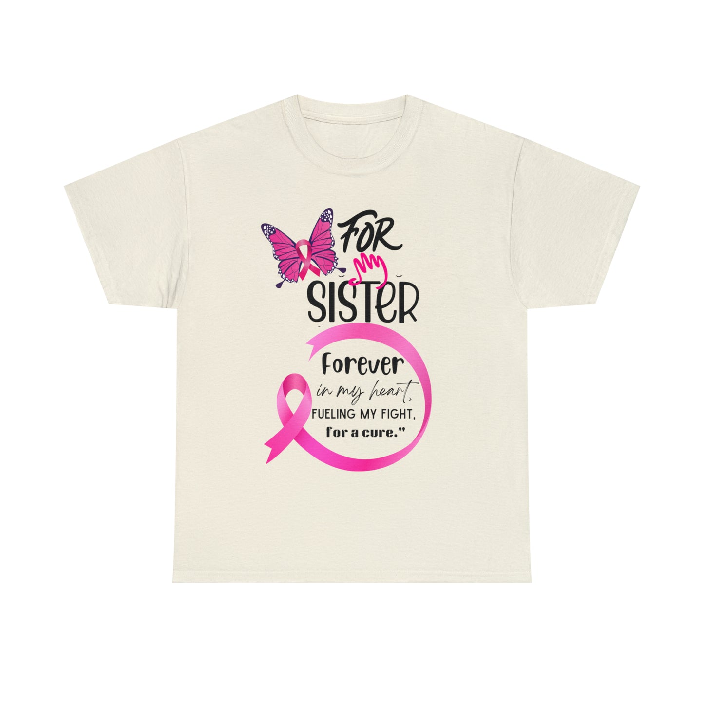 'For my Sister" Unisex Heavy Cotton Tee