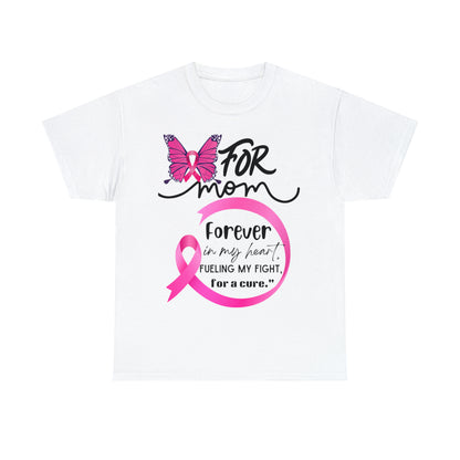 "For Mom" Unisex Breast Cancer Awareness Heavy Cotton Tee