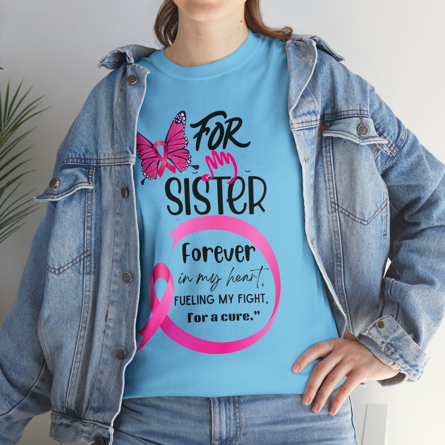 'For my Sister" Unisex Heavy Cotton Tee