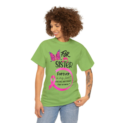 'For my Sister" Unisex Heavy Cotton Tee