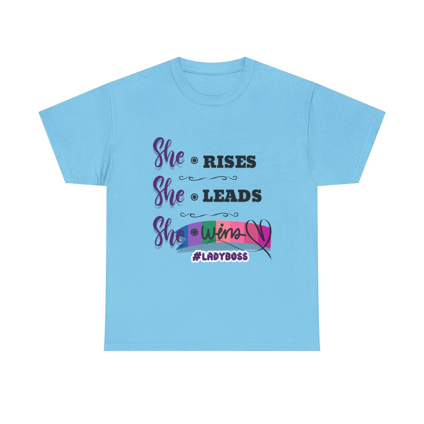 "She Rises. She Leads. She Wins." - Empowering Women's T-Shirt | #LadyBoss Tee