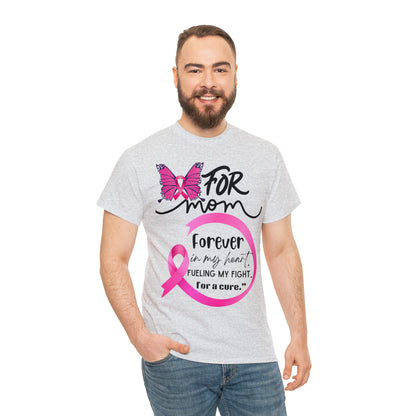 "For Mom" Unisex Breast Cancer Awareness Heavy Cotton Tee