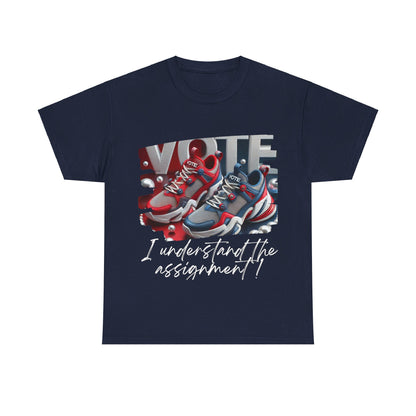 VOTE: "I understand the Assignment" Heavy Cotton Tee