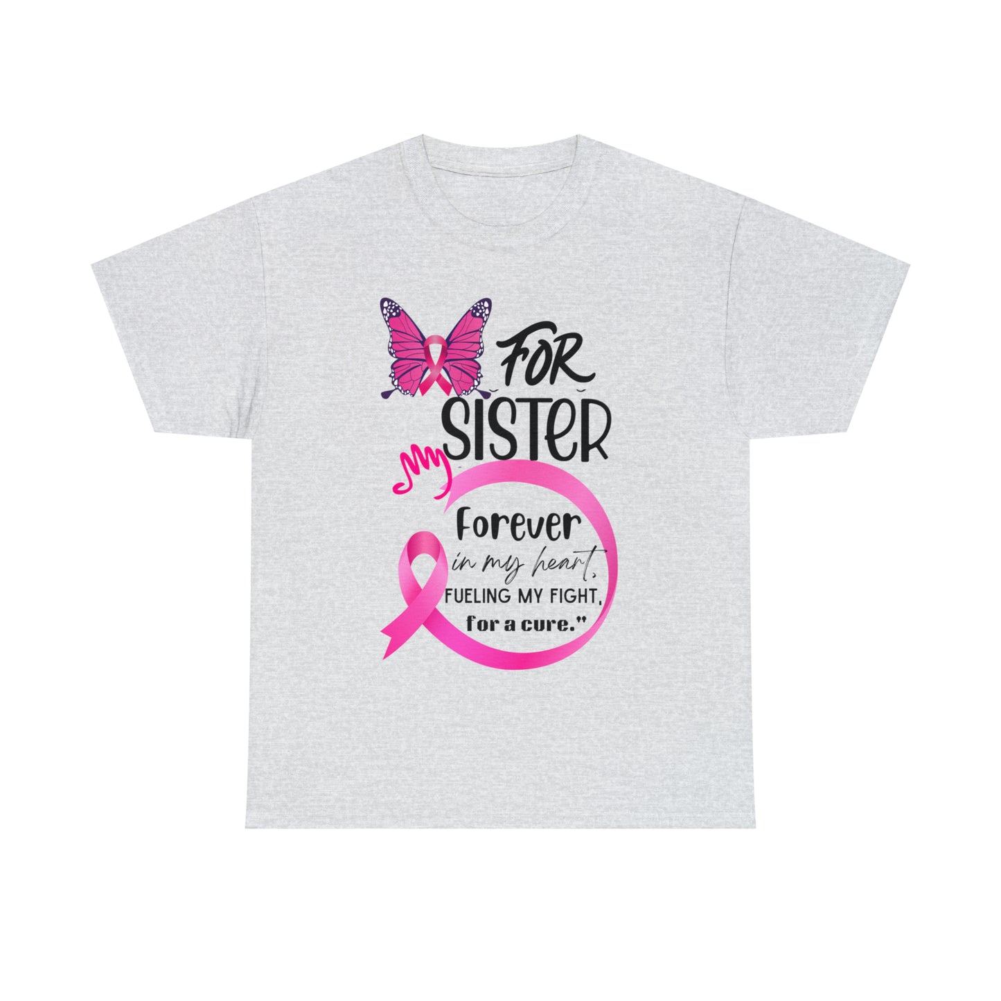 "For my Sister" Unisex Heavy Cotton Tee