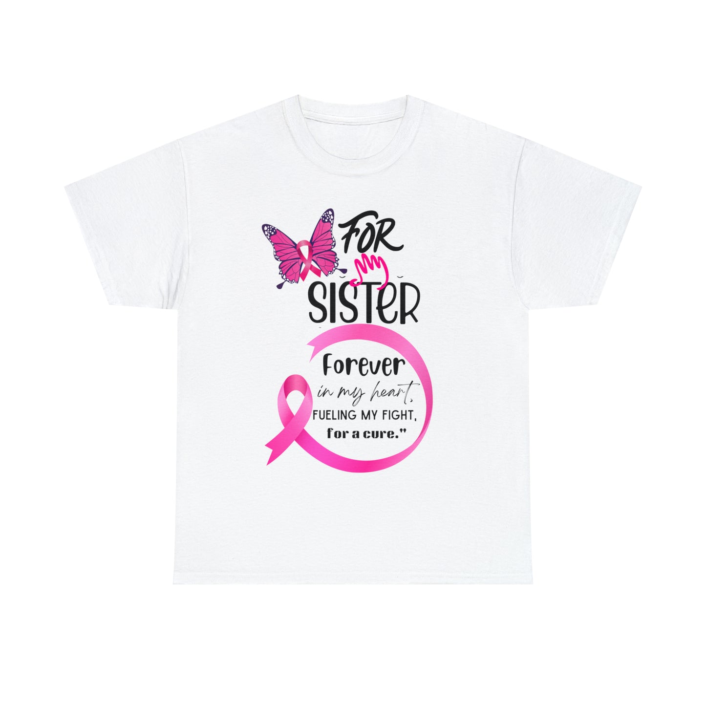 'For my Sister" Unisex Heavy Cotton Tee