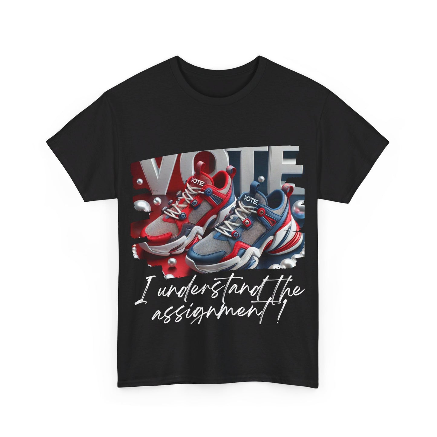 VOTE: "I understand the Assignment" Heavy Cotton Tee