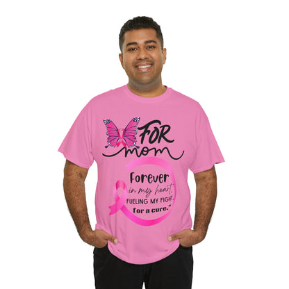 "For Mom" Unisex Breast Cancer Awareness Heavy Cotton Tee