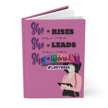 Empowering Lady Boss Hardcover Journal - She Rises, Leads, Wins