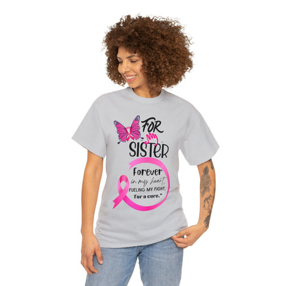 'For my Sister" Unisex Heavy Cotton Tee