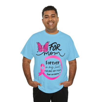 "For Mom" Unisex Breast Cancer Awareness Heavy Cotton Tee