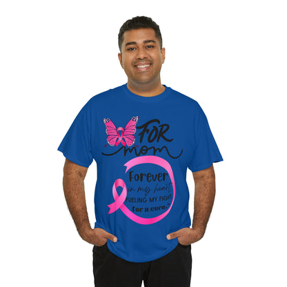 "For Mom" Unisex Breast Cancer Awareness Heavy Cotton Tee