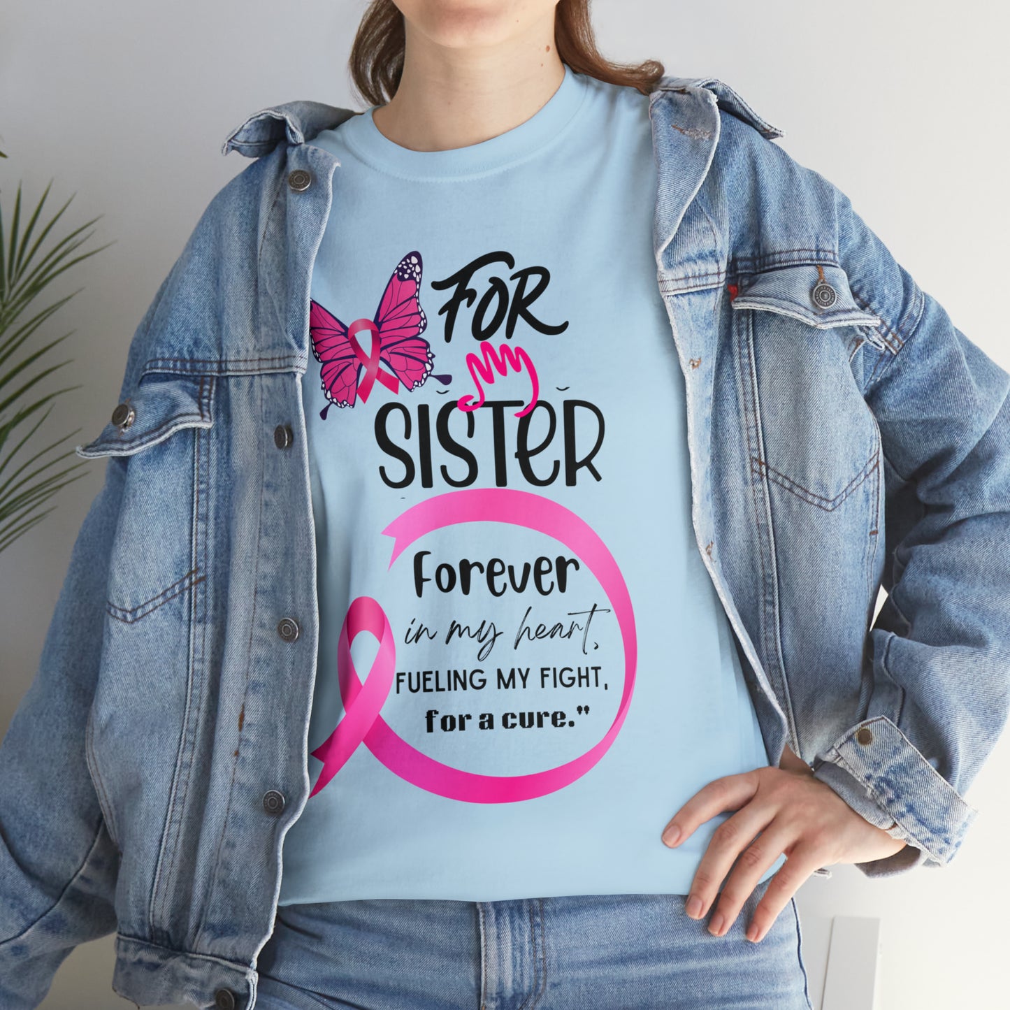 'For my Sister" Unisex Heavy Cotton Tee