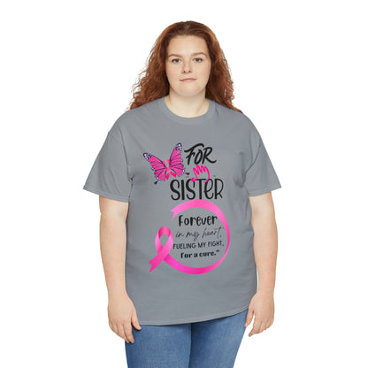 'For my Sister" Unisex Heavy Cotton Tee