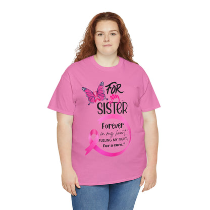 'For my Sister" Unisex Heavy Cotton Tee