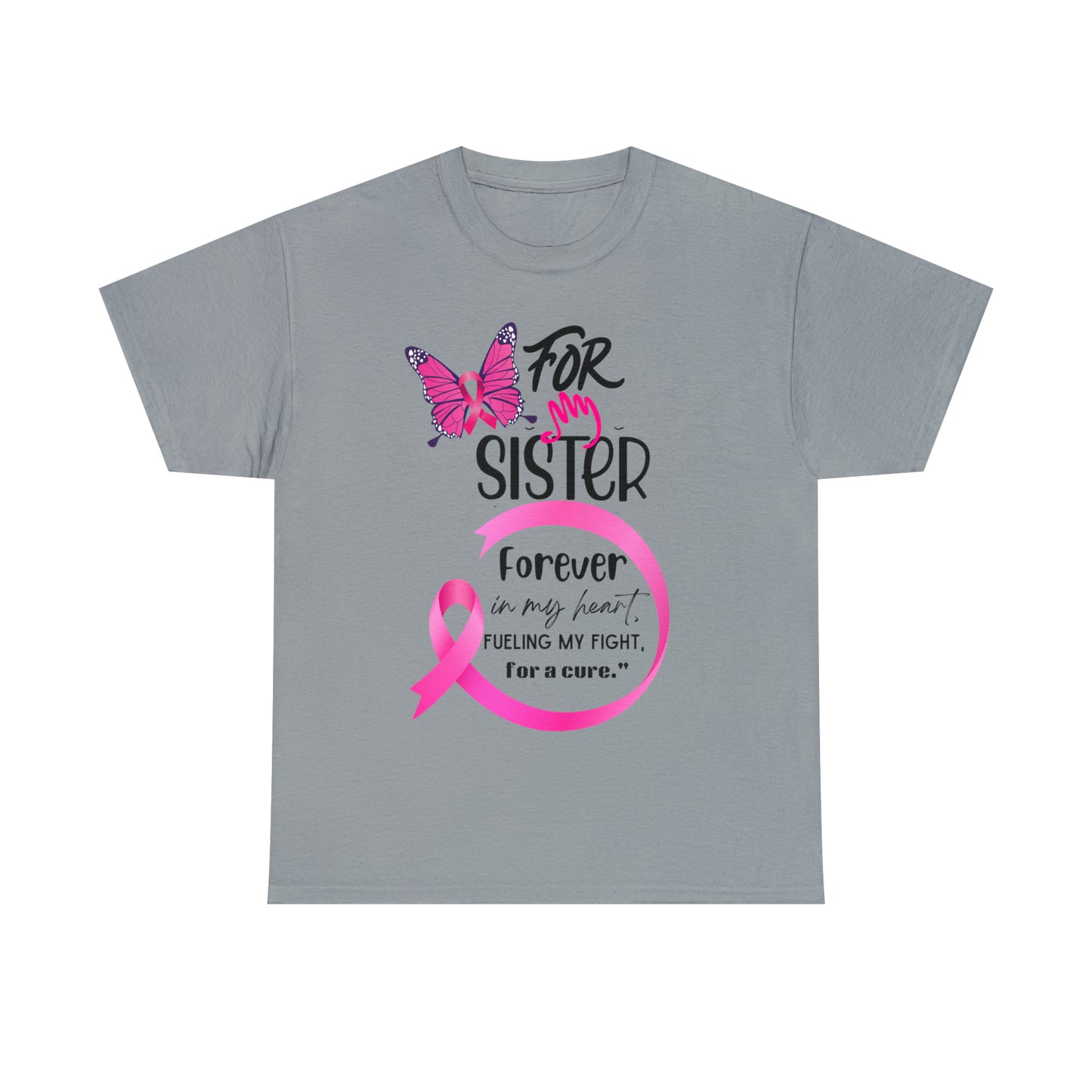 'For my Sister" Unisex Heavy Cotton Tee