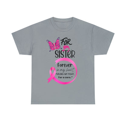 'For my Sister" Unisex Heavy Cotton Tee