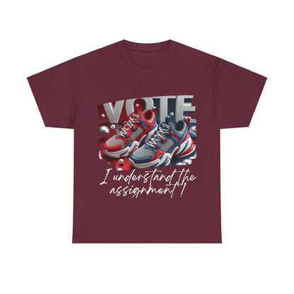 VOTE: "I understand the Assignment" Heavy Cotton Tee