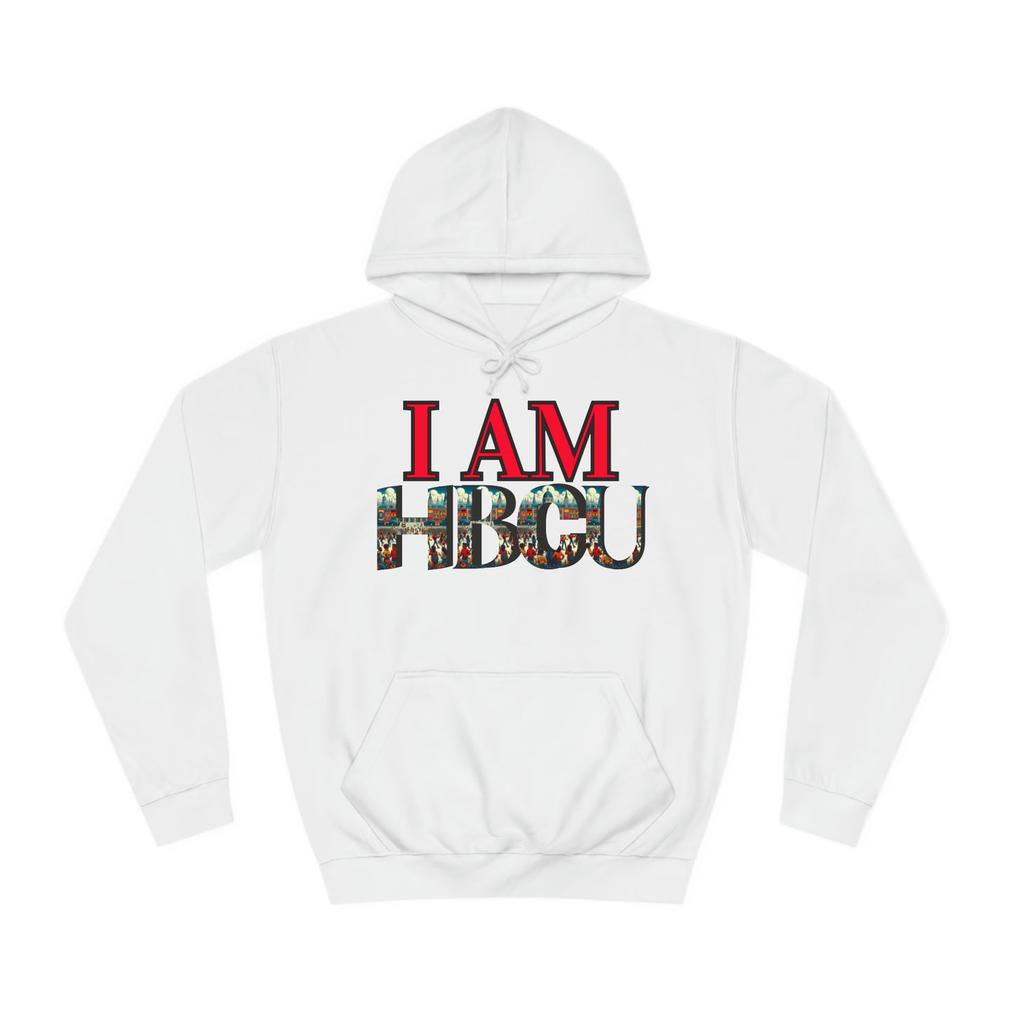 "White hoodie featuring bold red text that reads 'I AM' above large letters spelling 'HBCU,' filled with a vibrant collage of HBCU imagery, including graduates and historic campus scenes